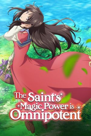 The Saint’s Magic Power is Omnipotent